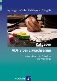 Title: Ratgeber ADHS bei Erwachsenen: Informationen für Betroffene und Angehörige, Author: Elisabeth Nyberg