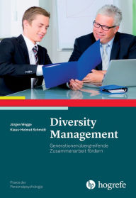 Title: Diversity Management: Generationenübergreifende Zusammenarbeit fördern, Author: Jürgen Wegge