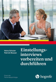 Title: Einstellungsinterviews vorbereiten und durchführen, Author: Heinz Schuler