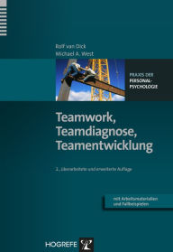 Title: Teamwork, Teamdiagnose, Teamentwicklung, Author: Rolf van Dick