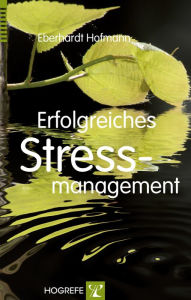 Title: Erfolgreiches Stressmanagement, Author: Eberhardt Hofmann