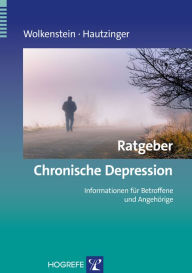 Title: Ratgeber Chronische Depression: Informationen für Betroffene und Angehörige, Author: Larissa Wolkenstein