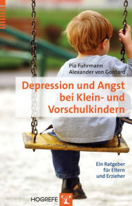 Title: Depression und Angst bei Klein- und Vorschulkindern: Ein Ratgeber für Eltern und Erzieher, Author: Pia Fuhrmann