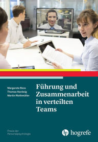 Title: Führung und Zusammenarbeit in verteilten Teams, Author: Margarete Boos