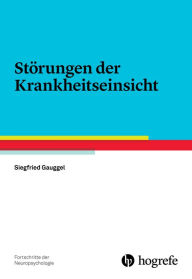 Title: Störungen der Krankheitseinsicht, Author: Siegfried Gauggel