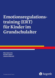 Title: Emotionsregulationstraining (ERT) für Kinder im Grundschulalter, Author: Nina Heinrichs