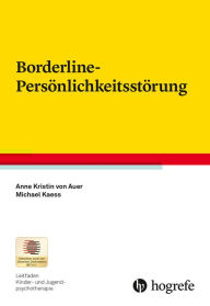 Title: Borderline-Persönlichkeitsstörung, Author: Anne Kristin von Auer