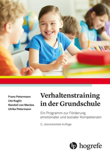 Verhaltenstraining in der Grundschule: Ein Programm zur Förderung emotionaler und sozialer Kompetenzen
