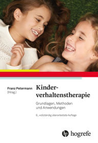 Title: Kinderverhaltenstherapie: Grundlagen, Methoden und Anwendungen, Author: Franz Petermann