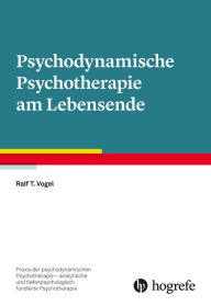 Title: Psychodynamische Psychotherapie am Lebensende, Author: Ralf T. Vogel