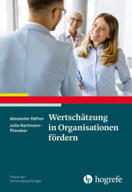 Title: Wertschätzung in Organisationen fördern, Author: Alexander Häfner