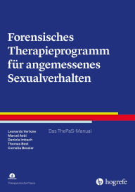 Title: Forensisches Therapieprogramm für angemessenes Sexualverhalten: Das ThePaS-Manual, Author: Leonardo Vertone