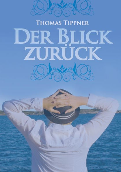 Der Blick zurï¿½ck