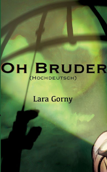 Oh Bruder