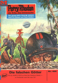 Title: Perry Rhodan 451: Die falschen Götter: Perry Rhodan-Zyklus 