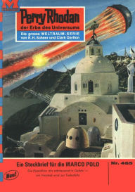 Title: Perry Rhodan 465: Steckbrief für die MARCO POLO: Perry Rhodan-Zyklus 