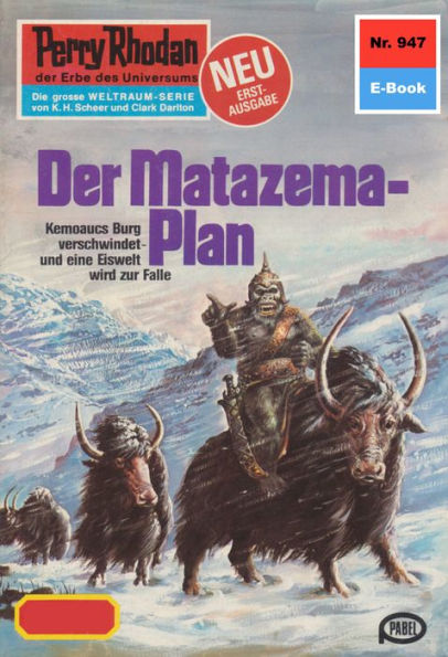 Perry Rhodan 947: Der Matazema-Plan: Perry Rhodan-Zyklus 