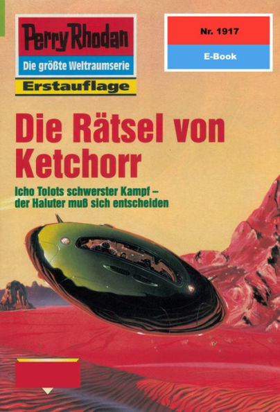 Perry Rhodan 1917: Die Rätsel von Ketchorr: Perry Rhodan-Zyklus Der Sechste Bote