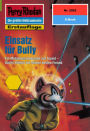 Perry Rhodan 2002: Einsatz für Bully: Perry Rhodan-Zyklus 