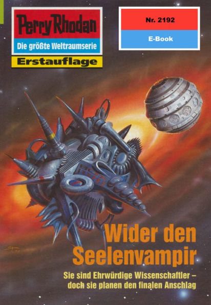 Perry Rhodan 2192: Wider den Seelenvampir: Perry Rhodan-Zyklus 