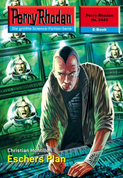 Perry Rhodan 2443: ESCHERS Plan: Perry Rhodan-Zyklus Negasphäre