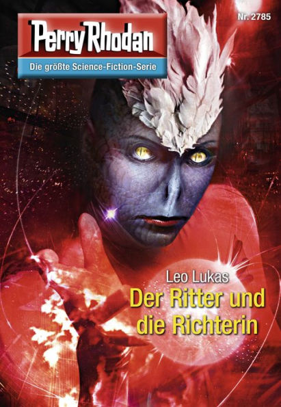 Perry Rhodan 2785: Der Ritter und die Richterin: Perry Rhodan-Zyklus 