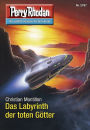 Perry Rhodan 2787: Das Labyrinth der toten Götter: Perry Rhodan-Zyklus 