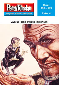 Title: Perry Rhodan-Paket 4: Das Zweite Imperium: Perry Rhodan-Heftromane 150 bis 199, Author: Perry Rhodan Redaktion