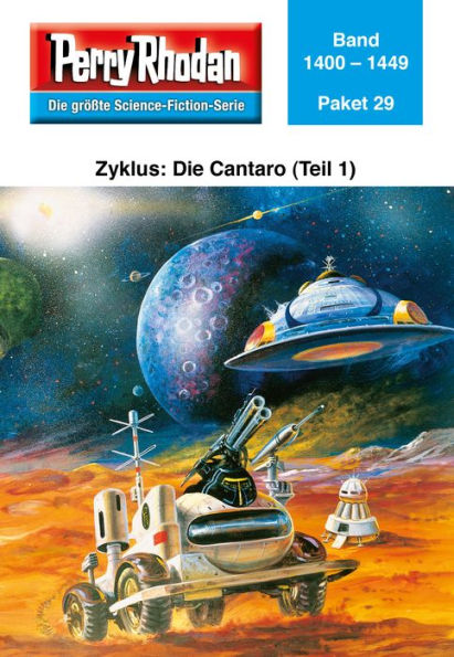 Perry Rhodan-Paket 29: Die Cantaro (Teil 1): Perry Rhodan-Heftromane 1400 bis 1449