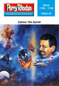 Title: Perry Rhodan-Paket 35: Die Ayindi: Perry Rhodan-Heftromane 1700 bis 1749, Author: Perry Rhodan Redaktion