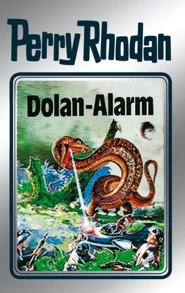 Perry Rhodan 40: Dolan-Alarm (Silberband): 8. Band des Zyklus 