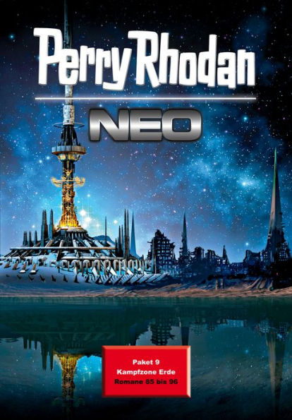 Perry Rhodan Neo Paket 9: Kampfzone Erde: Perry Rhodan Neo Romane 85 bis 96