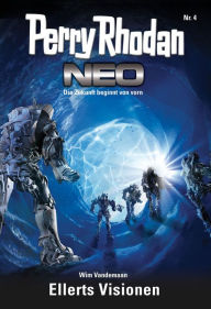 Title: Perry Rhodan Neo 4: Ellerts Visionen, Author: Wim Vandemaan