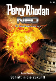 Title: Perry Rhodan Neo 15: Schritt in die Zukunft: Staffel: Expedition Wega 7 von 8, Author: Bernd Perplies