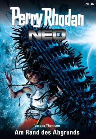 Title: Perry Rhodan Neo 46: Am Rand des Abgrunds: Staffel: Das Große Imperium 10 von 12, Author: Verena Themsen