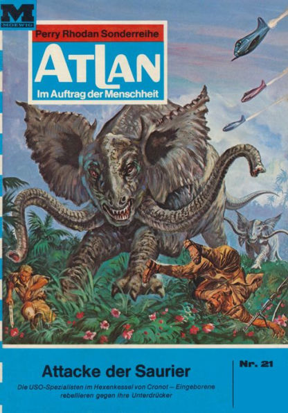 Atlan 21: Attacke der Saurier: Atlan-Zyklus 