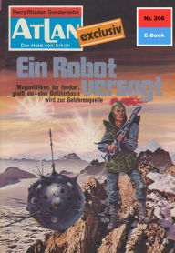 Title: Atlan 206: Ein Robot versagt: Atlan-Zyklus 