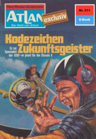 Title: Atlan 211: Kodezeichen Zukunftsgeister: Atlan-Zyklus 