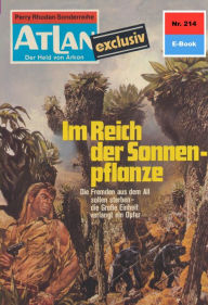 Title: Atlan 214: Im Reich der Sonnenpflanze: Atlan-Zyklus 
