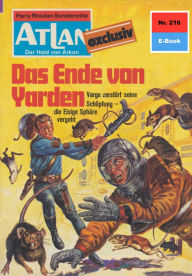 Title: Atlan 216: Das Ende von Yarden: Atlan-Zyklus 