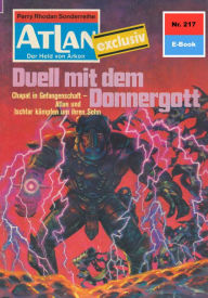 Title: Atlan 217: Duell mit dem Donnergott: Atlan-Zyklus 