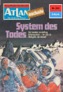 Atlan 224: System des Todes: Atlan-Zyklus 