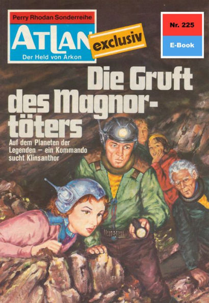 Atlan 225: Die Gruft des Magnortöters: Atlan-Zyklus 