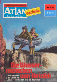 Title: Atlan 234: Die Wassermenschen von Ketokh: Atlan-Zyklus 