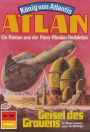 Atlan 399: Geisel des Grauens: Atlan-Zyklus 