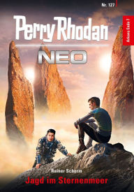 Title: Perry Rhodan Neo 127: Jagd im Sternenmeer: Staffel: Arkons Ende 7 von 10, Author: Rainer Schorm