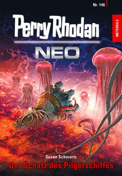 Perry Rhodan Neo 146: Der Schatz des Pilgerschiffes: Staffel: METEORA