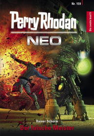 Title: Perry Rhodan Neo 159: Der falsche Meister: Staffel: Die zweite Insel, Author: Rainer Schorm