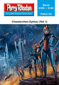 Title: Perry Rhodan-Paket 63: Chaotarchen (Teil 1): Perry Rhodan-Heftromane 3100 bis 3149, Author: Perry Rhodan