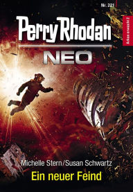 Title: Perry Rhodan Neo 221: Ein neuer Feind: Staffel: Arkon erwacht, Author: Michelle Stern